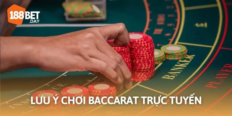 Kinh Nghiệm Đánh Bài Baccarat Hiệu Quả Tại 188BET 4 Chú ý khi chơi baccarat
