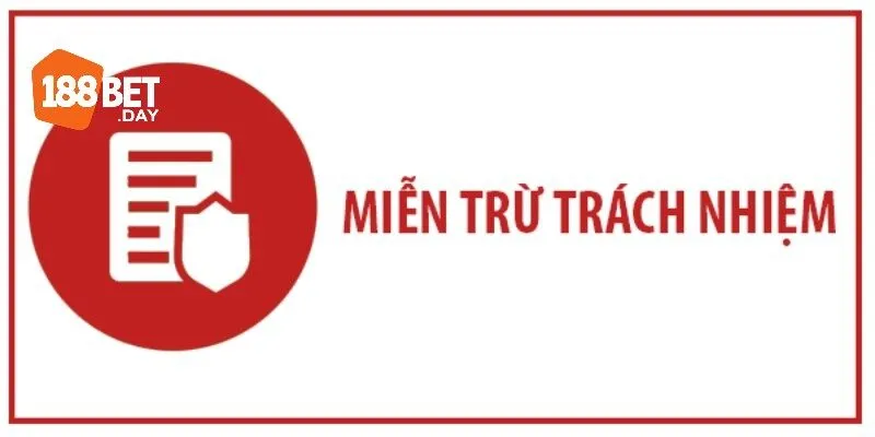 miễn trừ trách nhiệm 188bet 1 Khái quát về miễn trừ trách nhiệm tại nhà cái 188Bet
