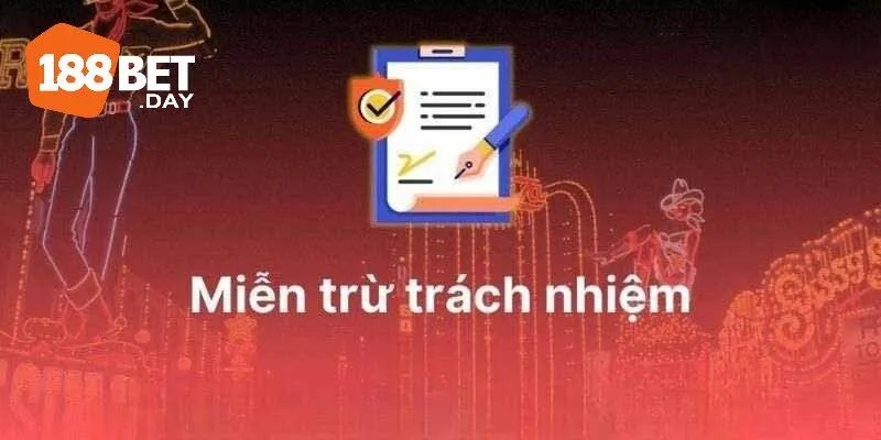 miễn trừ trách nhiệm 188bet 2 Tại sao 188Bet lại cần những điều khoản miễn trừ trách nhiệm 188bet ?